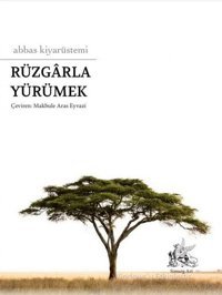 Rüzgarla Yürümek Abbas Kiyarüstemi Simurg Art Yayınları