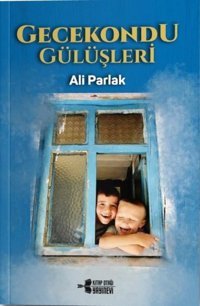 Gecekondu Gülüşleri Ali Parlak Kitap Otağı Yayınevi