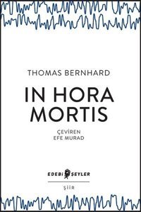 In Hora Mortis Thomas Bernhard Edebi Şeyler
