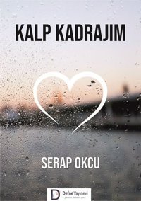Kalp Kadrajım Serap Okcu Defne Yayınevi