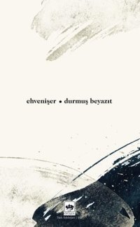 Ehvenişer Durmuş Beyazıt Ötüken Neşriyat
