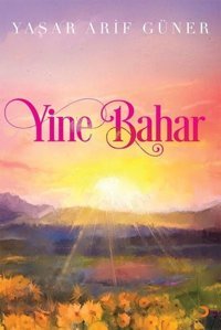 Yine Bahar Yaşar Arif Güner Cinius
