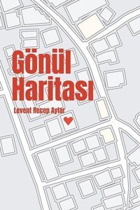 Gönül Haritası Levent Recep Aytar Ritim Sanat Yayınları