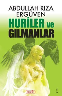 Huriler ve Gılmanlar Abdullah Rıza Ergüven Berfin Yayınları