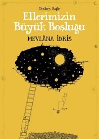 Ellerimizin Büyük Boşluğu Mevlana İdris Karma Kitaplar