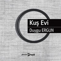 Kuş Evi Duygu Ergun Hayal