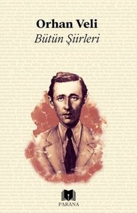 Orhan Veli-Bütün Şiirleri Orhan Veli Kanık Parana