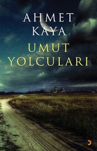 Umut Yolcuları Ahmet Kaya Cinius