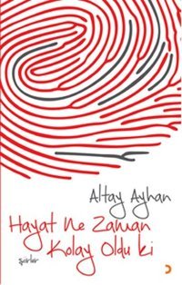 Hayat Ne Zaman Kolay Oldu Ki Altay Ayhan Cinius