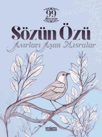 Sözün Özü - Asırları Aşan Mısralar Mustafa Dedeler Yedikıta Kitaplığı