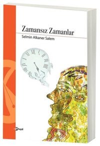 Zamansız Zamanlar Selmin Alkaner Salem Hayal