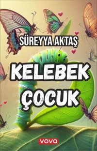 Kelebek Çocuk Süreyya Aktaş Vova Yayınları