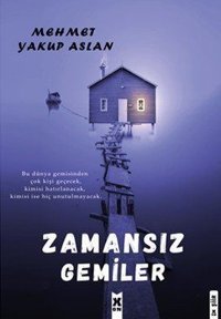 Zamansız Gemiler Mehmet Yakup Aslan X On Kitap