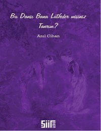 Bu Dansı Bana Lütfeder misiniz Tanrım Anıl Cihan Şiirden Yayınları