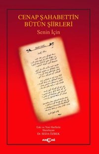 Cenap Şahabettin Bütün Şiirleri - Senin için Seda Özbek Akçağ Yayınları