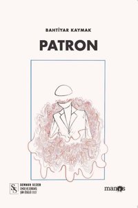 Patron Bahtiyar Kaymak Manos