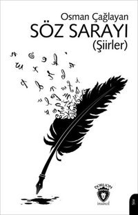 Söz Sarayı-Şiirler Osman Çağlayan Dorlion Yayınevi
