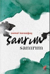 Sanrım Sanırım Cemal Karaağaç Klaros Yayınları