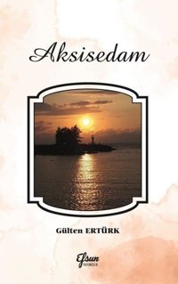 Aksisedam Gülten Ertürk Efsus