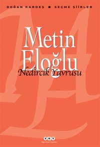 Nedircik Yavrusu - Seçme Şiirler Metin Eloğlu Yapı Kredi Yayınları