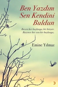 Ben Yazdım Sen Kendini Buldun Emine Yılmaz Cinius