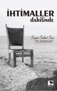 İhtimaller Dahilinde Samet Serhat Sarı Çınaraltı Yayınları