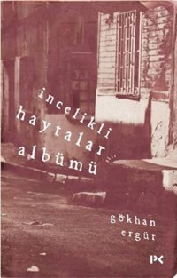 İncelikli Haytalar Albümü Gökhan Ergür Profil Kitap