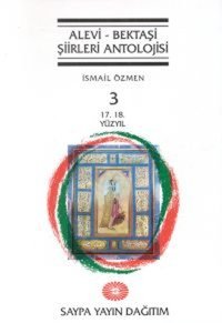 Alevi - Bektaşi Şiirleri AntolojisiCilt 317. 18. Yüzyıl Saypa Yayın Dağıtım