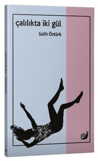 Çalılıkta İki Gül Salih Öztürk Sakin Kitap