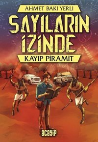 Sayıların İzinde 1- Kayıp Piramit Ahmet Baki Yerli Acayip