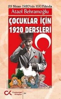 Çocuklar için 1920 Dersleri Ataol Behramoğlu Cumhuriyet Kitapları