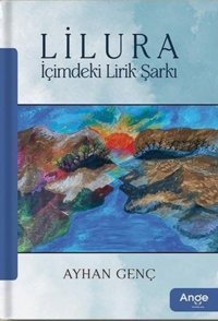 Lilura - İçimdeki Lirik Şarkı Ayhan Genç Ange Yayınları