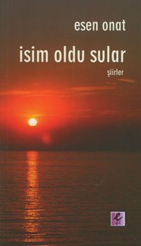 İsim Oldu Sular Esen Onat Efil Yayınevi Yayınları