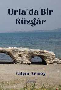 Urla'da Bir Rüzgar Yalçın Arısoy İkinci Adam Yayınları