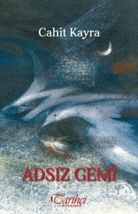Adsız Gemi Cahit Kayra Tarihçi Kitabevi