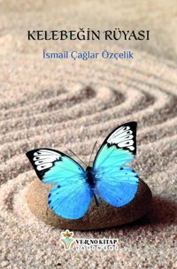 Kelebeğin Rüyası İsmail Çağlar Özçelik Verno Kitap