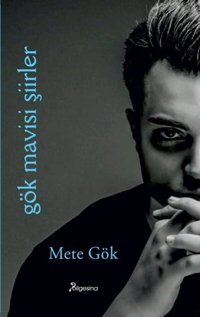Gök Mavisi Şiirler Mete Gök Bilgesina Yayınları
