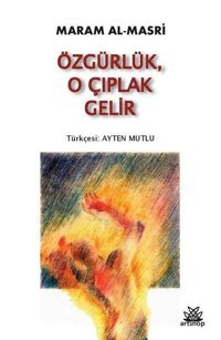 Özgürlük O Çıplak Gelir Maram Al Masri Artshop Yayıncılık