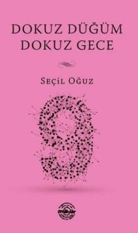 Dokuz Düğüm Dokuz Gece Seçil Oğuz Mühür Kitaplığı