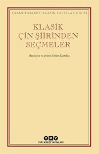 Klasik Çin Şiirinden Seçmeler Erdem Kurtuldu Yapı Kredi Yayınları