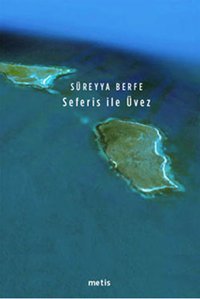Seferis İle Üvez Süreyya Berfe Metis Yayınları