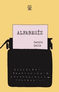 Alfabesiz Serçin Çelik Luna Yayınları