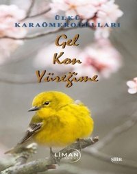 Gel Kon Yüreğime Ülkü Karaömeroğulları Liman Yayınevi
