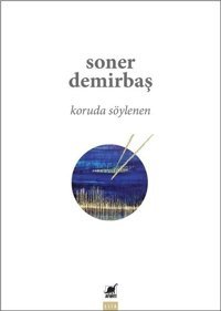 Koruda Söylenen Soner Demirbaş Ayrıntı Yayınları
