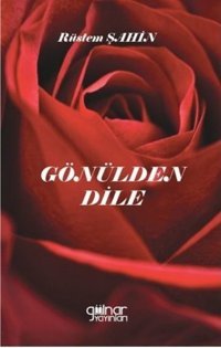 Gönülden Dile Rüstem Şahin Gülnar Yayınları