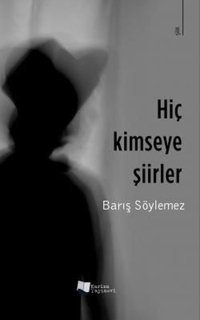 Hiç Kimseye Şiirler Barış Söylemez Karina Yayınevi