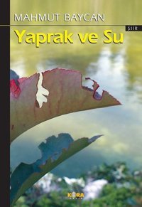 Yaprak ve Su Mahmut Baycan Kora Yayın