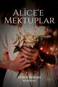 Alice'e Mektuplar Yusuf Doğan Ritim Sanat Yayınları