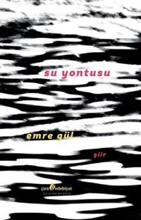 Su Yontusu Emre Gül Çıra Yayınları