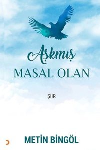 Aşkmış Masal Olan Metin Bingöl Cinius